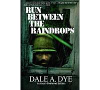 Run Between the Raindrops: Author's Preferred Edition