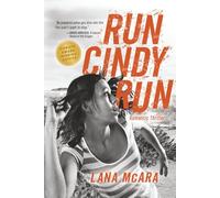 RUN CINDY RUN Romantic Techno Thriller - Suspenseful CIA Spy Secrets - Girl on the Run: Hunted for Secrets She Doesn't Have