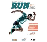 Run. Con Quaderno competenze. Con La storia di David. Con Tecniche di Rianimazione CardioPolmonare (RCP) Corso di educazione fisica. Per la Scuola ... online. Con Contenuto digitale per download