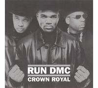 Run-d.M.C. - Crown Royal/Dirty Version