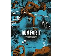 Run for It: Stories of Slaves Who Fought for Their Freedom