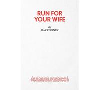Run For Your Wife - A Comedy - Cooney Ray