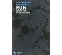 Run. Forma, vita, ricombinazione