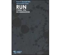 Run. Forma, vita, ricombinazione