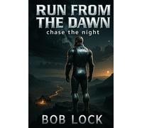 Run From The Dawn: chase the night