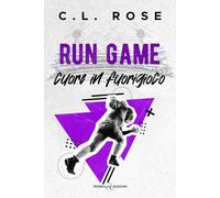Run game. Cuore in fuorigioco - Rose C.L.