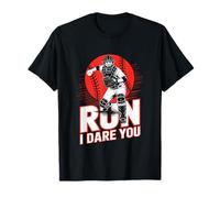 Run I Dare You Baseball Go Ahead & Run I Dare You To Run On Maglietta