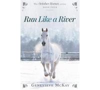 Run Like A River