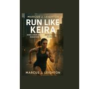 Run Like Keira: How a Mom of Two Broke the American Marathon Record in Her 30s