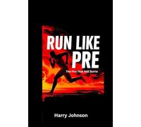 Run Like Pre: The Fire That Still Burns