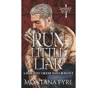 Run Little Liar: A Dark Why Choose Mafia Trilogy