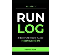RUN LOG: The Complete Running Tracker for Serious Runners | 100 Daily Run Logs, Training Plan & Personal Records