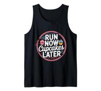 Run Now Cupcakes Later Motivazione del maratoneta - Canotta