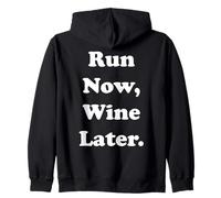 Run Now Wine Later Fitness Humor Funny Saying Felpa con Cappuccio