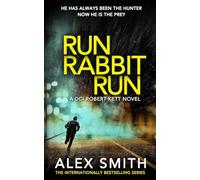 Run Rabbit Run: A Relentlessly Exciting British Crime Thriller