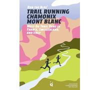 Doug Mayer Charlie Edwards Run the A Trail Running Chamonix-Mont Bl (Tascabile)