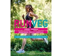 Libri Montagner Michela - Run Veg. Forza, Energia, Resistenza Fisica E Mentale.