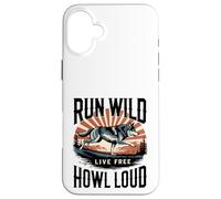 Run Wild Live Gratis Ululare Forte Lupo Custodia per iPhone 16 Plus