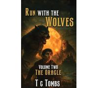 Run with the Wolves: Volume Two: The Oracle