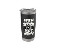 Run Your System Not Your Mouth - Stencil per autoradio Bicchiere termico in acciaio inox doppia parete