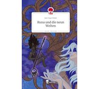 Runa und die neun Welten. Life is a Story - story.one