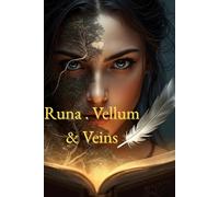 Runa: Vellum & Veins: Il viaggio di Runa tra mondi dimenticati"