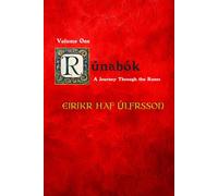 Rúnabók: A Journey Through the Runes [Book One]: 1