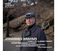 Runar Oskarsson; Helga Bryndis Magnusdottir; Sigurour Bjarki Gunnarsson; Siggi String Quartet - Johannes Brahms: Complete Clarinet Works