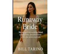 Runaway Bride: She escaped the wedding, found a small town, and discovered a love she never expected