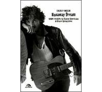Runaway dream. Born to run e la visione americana di Bruce Springsteen