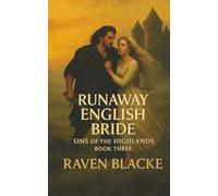 Runaway English Bride: Sins Of The Highlands Series