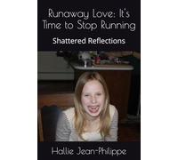 Runaway Love: It's Time to Stop Running: Shattered Reflections