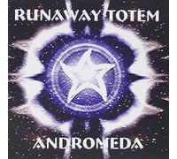 Runaway Totem - Andromeda