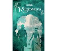 Runaways: Historischer Roman (London, 1851)