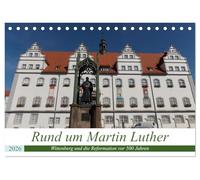 Rund um Martin Luther (Tischkalender 2026 DIN A5 quer), CALVENDO Monatskalender: Ein Spaziergang durch Wittenberg auf Luthers Spuren