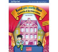 Rund um mein Haus / Questa è la mia casa: Kinderbuch Deutsch-Italienisch [Lingua tedesca]