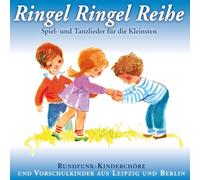Rundfunk-Kinderchöre aus Berlin und Leipzig - Ringel Ringel Reihe