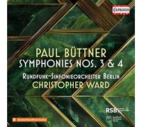 Rundfunk-Sinfonieorchester Berlin; Christopher Ward - Paul Buttner: Symphonies Nos. 3 & 4