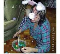 RUNDGREN, TODD - Liars
