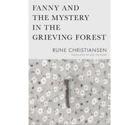 Rune Christiansen Fanny and the Mystery in the Grieving Forest (Tascabile)