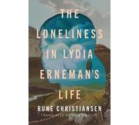 Rune Christiansen The Loneliness in Lydia Erneman's Life (Tascabile)