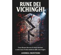 Rune dei Vichinghi: Cosa dicono davvero le fonti norrene e come nasce il mito moderno delle rune magiche