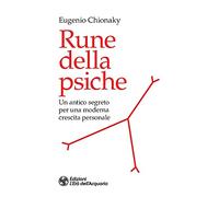 Rune della psiche. Un antico segreto per una moderna crescita personale
