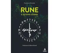 Rune. Il sistema Uthark - Perizzolo Francesco
