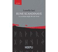 Rune scandinave. La scrittura degli dèi del Nord