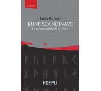 Rune scandinave. La scrittura degli dèi del Nord
