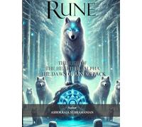 Rune The Rise of the Heartful Alpha A Story of Courage, Wisdom, and Finding Your Strength, Moral Stories of Kids: The Dawn of a New Pack