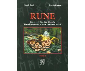 Rune. Tomo II. Conoscere l'Antica Filosofia di un Linguaggio Attuale nella Sua V