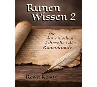 Runen Wissen 2: Die kanonischen Lehrrollen der Runenkunde