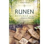 Runenrituale: für die alltägliche Praxis